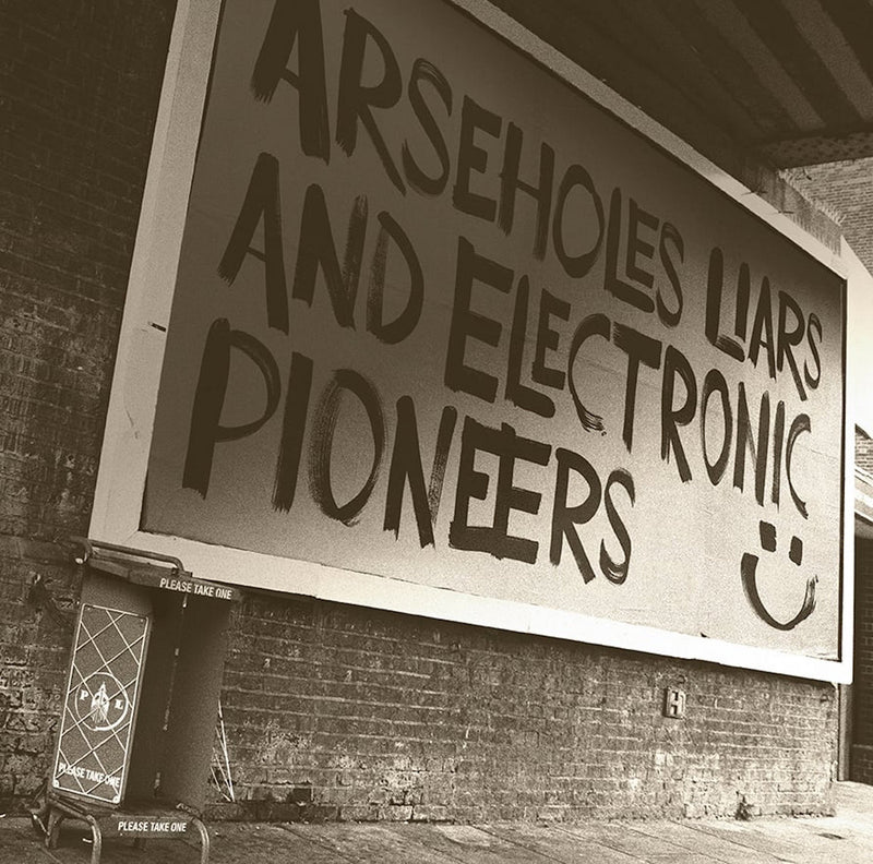 Paranoid London - Arseholes, Liars, And Electronic Pioneers