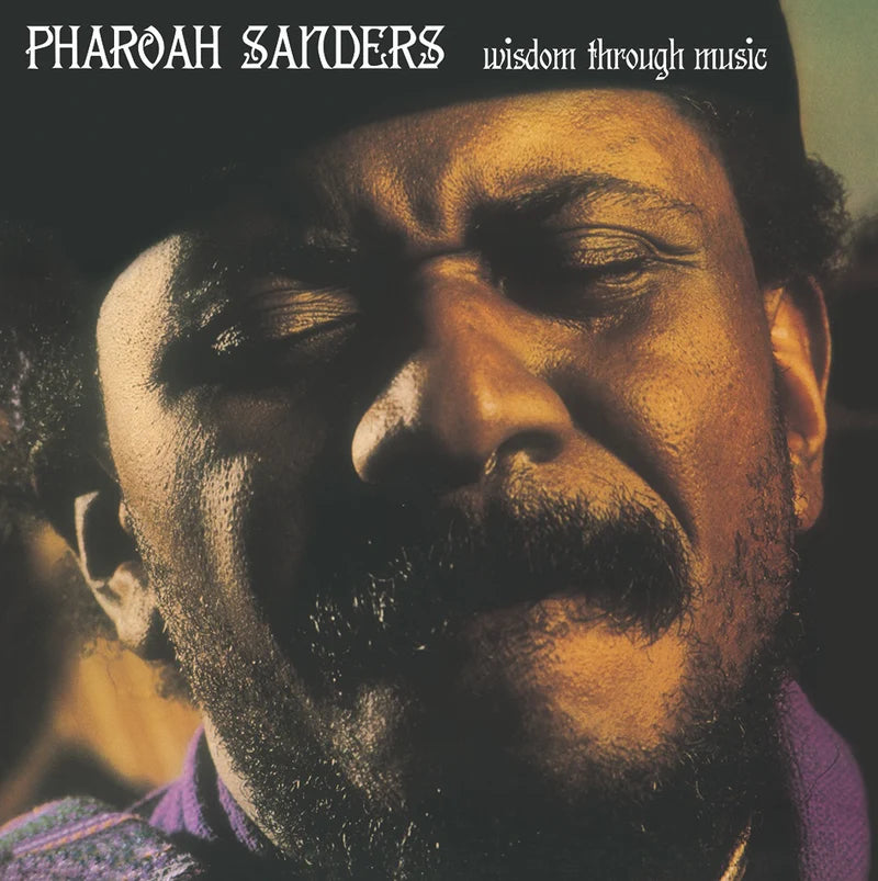 Pharoah Sanders - Wisdom Through Music