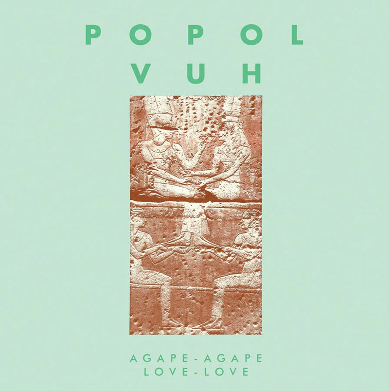 Popol Vuh - Agape-Agape / Love-Love