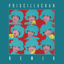 Priscilla Chan - Remix [PRE-ORDER, Vinyl Release Date: 10-June-2024]