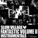 Slum Village - Fantastic Vol. 2 Instrumentals