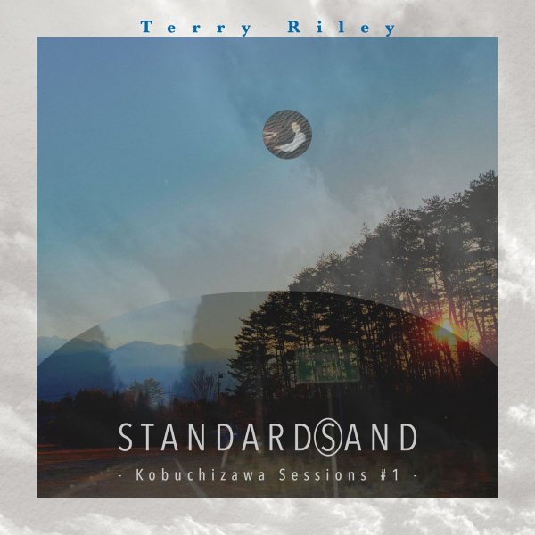 Terry Riley - Standard(S)And - Kobuchizawa Sessions