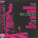 The Wooden Glass Featuring Billy Wooten - The Wooden Glass Recorded Live