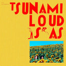 Tsunami - Loud Is As