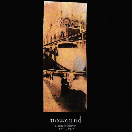 Unwound - A Single History 1991 - 1997