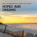 Various - Hopes And Dreams - Rare And Unreleased Psych-Soul Nuggets From The 1970s