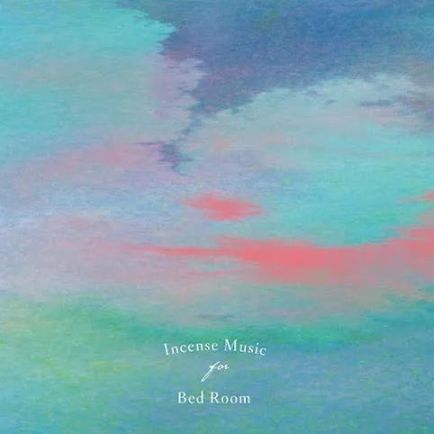 Various - Incense Music For Bed Room