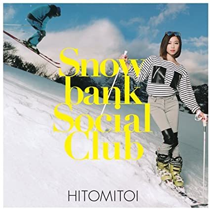 一十三十一 Hitomitoi - Snowbank Social Club