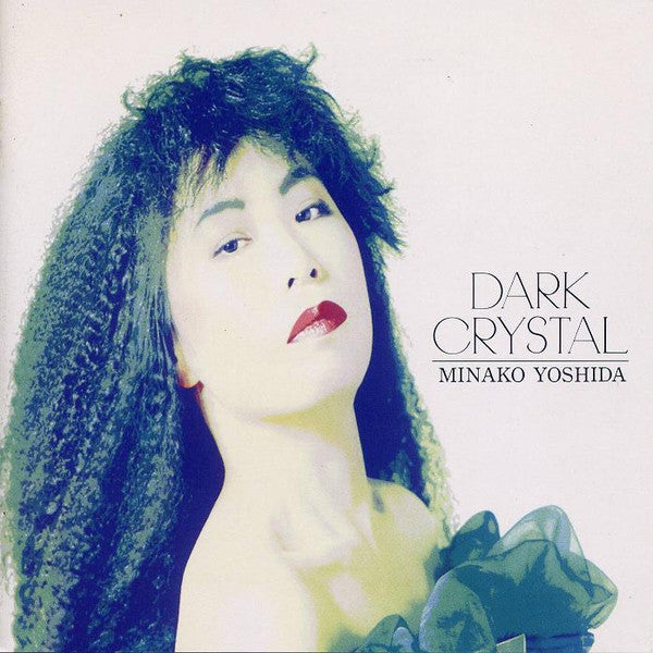 吉田美奈子 Minako Yoshida - Dark Crystal