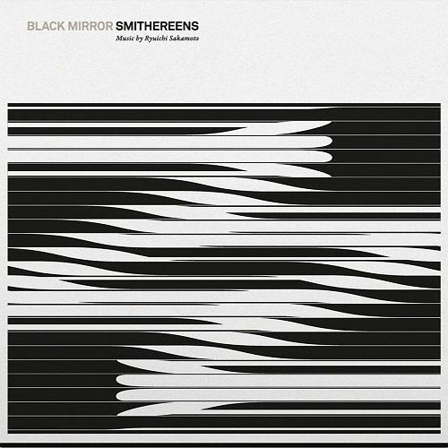 坂本龍一 Ryuichi Sakamoto - Black Mirror: Smithereens (Music From The Original TV Series)
