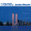 大橋純子 Junko Ohashi - A Love Affair / I Love You So