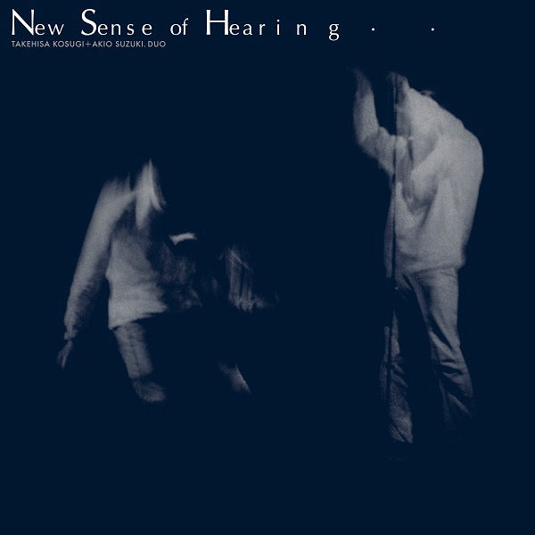 小杉武久 Takehisa Kosugi + 鈴木昭男 Akio Suzuki - New Sense Of Hearing