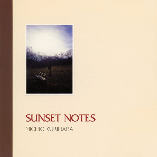 Michio Kurihara 栗原ミチオ SUNSET NOTES Boris 栗原ミチオ Michio Kurihara - Sunset Notes