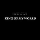 觸執毛 Chochukmo - King of My World