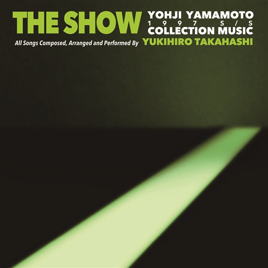 高橋幸宏 Yukihiro Takahashi - THE SHOW / 山本耀司 YOHJI YAMAMOTO COLLECTION MUSIC