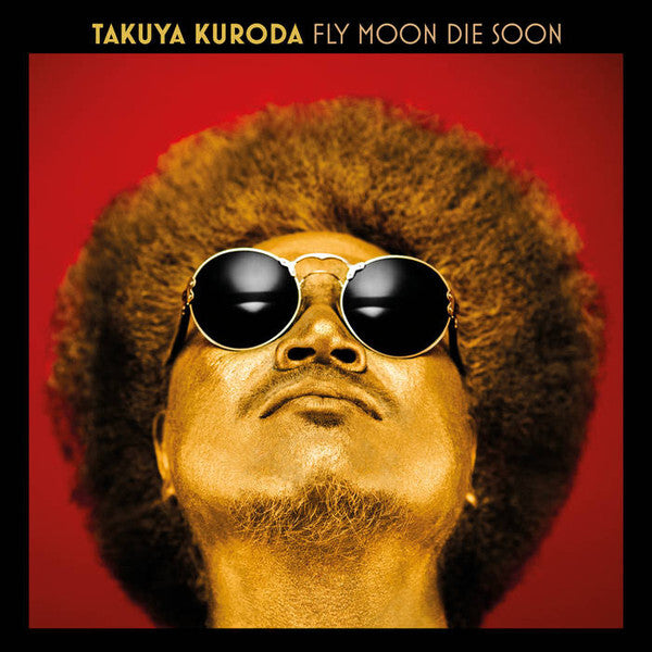 黒田卓也 Takuya Kuroda - Fly Moon Die Soon