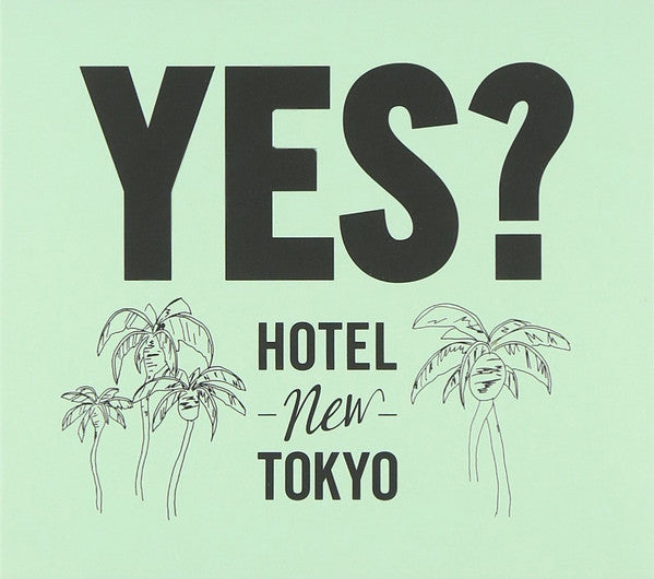 Hotel New Tokyo - Yes?