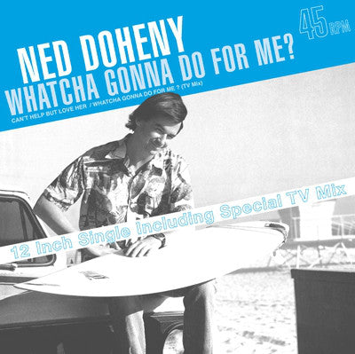 Ned Doheny ‎– Whatcha Gonna Do For Me?