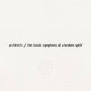 Architects - The Classic Symptoms Of A Broken Spirit
