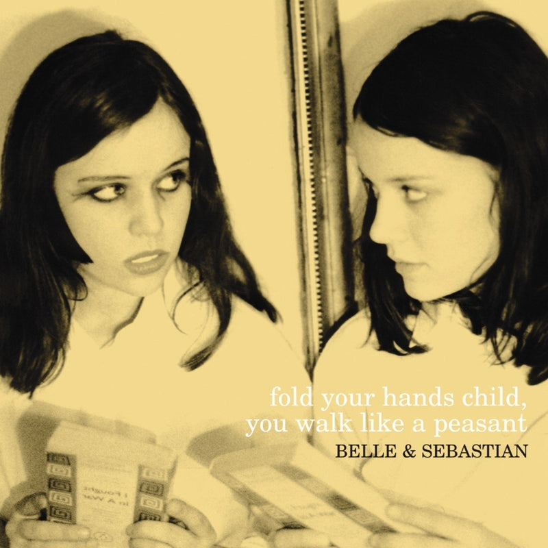 Belle & Sebastian - Fold Your Hands Child, You Walk Like A Peasant