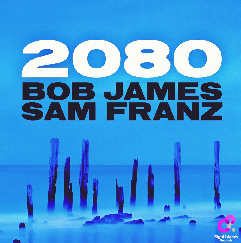 Bob James & Sam Franz - 2080