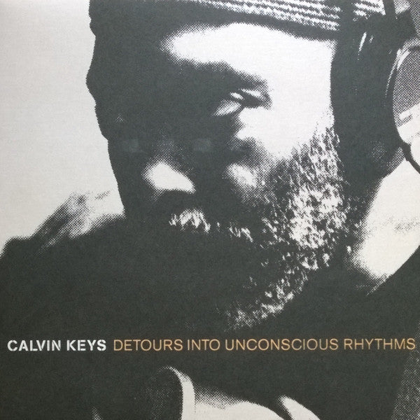 Calvin Keys - Detours Into Unconscious Rhythms
