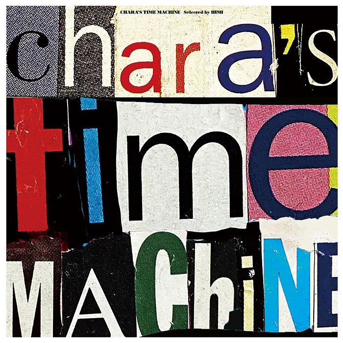 Chara - Chara's Time Machine (Selected by HIMI)