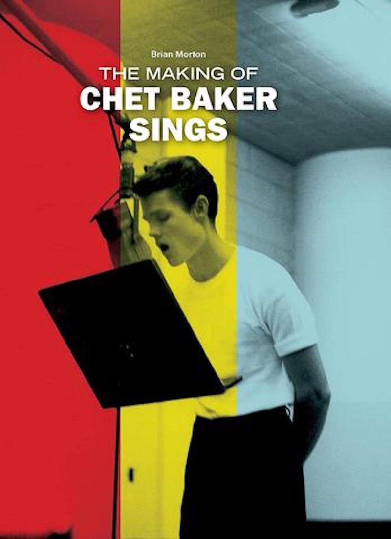 Chet Baker - The Making of Chet Baker Sings