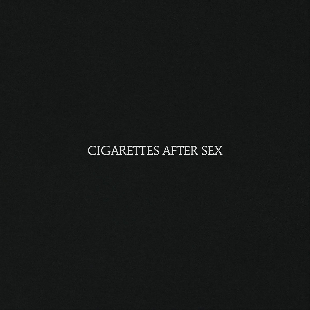 Cigarettes After Sex Cigarettes After Sex 