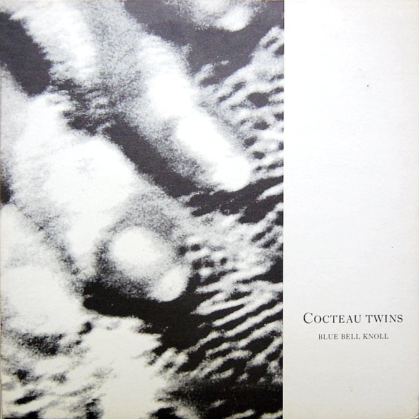 Cocteau Twins - Blue Bell Knoll