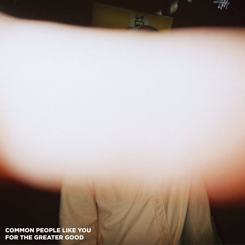 Common People Like You - For The Greater Good