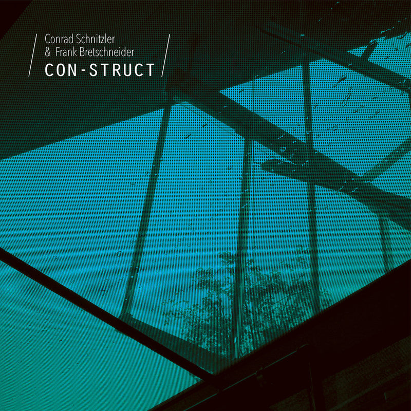 Conrad Schnitzler & Frank Bretschneider - Con-Struct