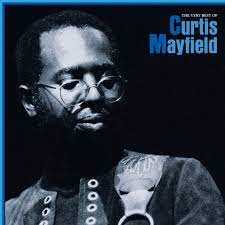 Curtis Mayfield - The Very Best Of Curtis Mayfield