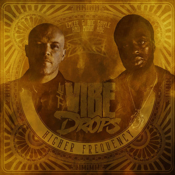 Emcee G Roc Gayle and Moar Are The Vibe Drops - Higher Frequency