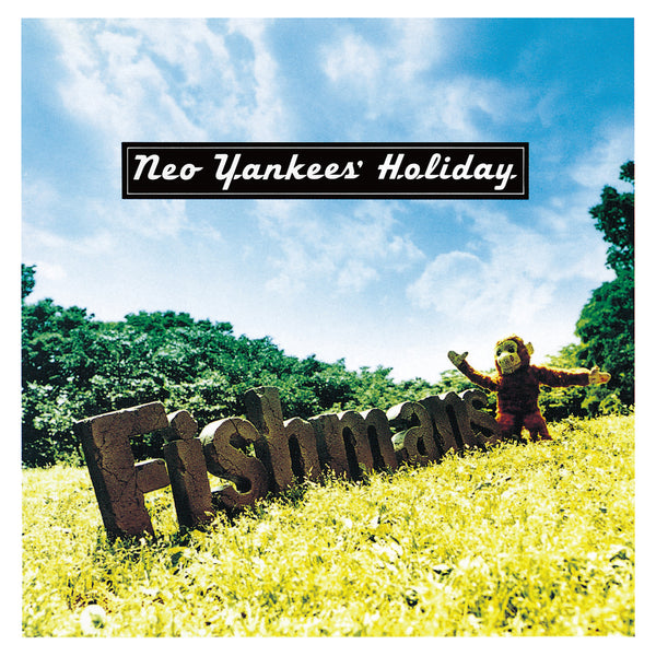 Neo Yankees' Holiday / フィッシュマンズ fishmans-neo-yankees-