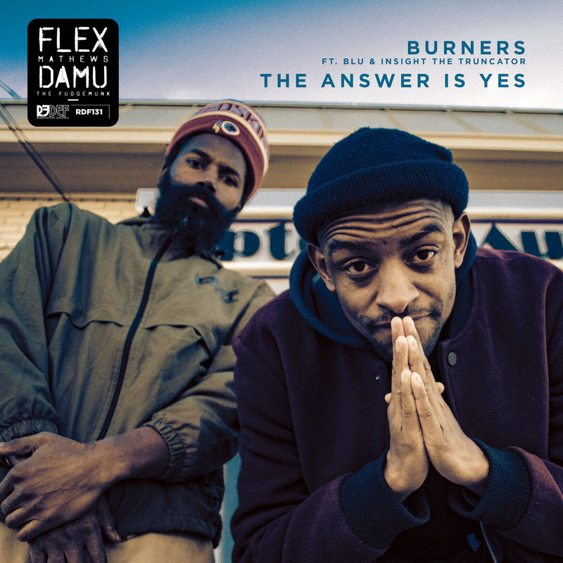 Flex Mathews / Damu The Fudgemunk - Burners / The Answer Is Yes