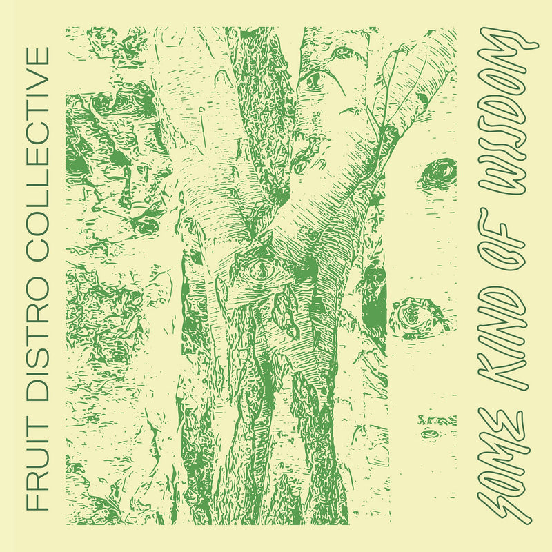 Fruit Distro Collective - Some Kind Of Wisdom