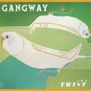 Gangway - The Twist