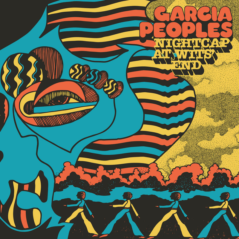 Garcia Peoples - Nightcap At Wits' End