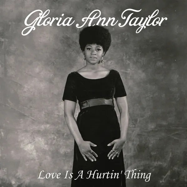 Gloria Ann Taylor - Love Is A Hurtin' Thing