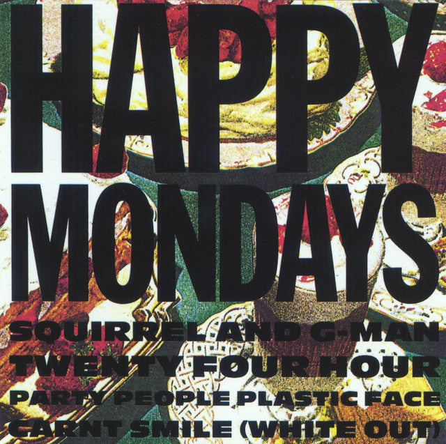 Happy Mondays - Squirrel And G-Man Twenty Four Hour Party People Plastic Face Carnt Smile (White Out)