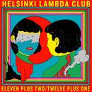 Helsinki Lambda Club - Eleven Plus Two/Twelve Plus One