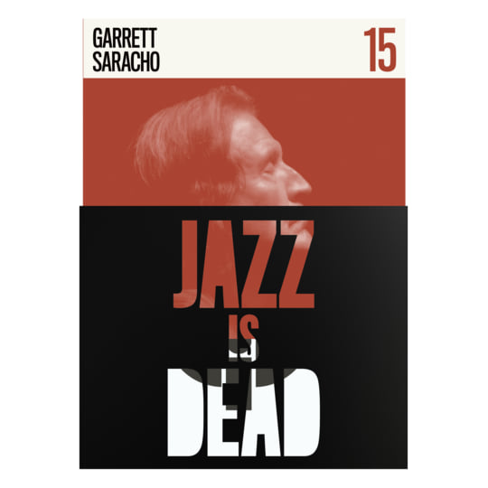 Garrett Saracho / Ali Shaheed Muhammad & Adrian Younge - Jazz Is Dead 15