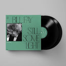 Bill Fay - Still Some Light / Part 2 / Home Recordings