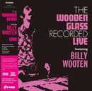 The Wooden Glass Featuring Billy Wooten - The Wooden Glass Recorded Live
