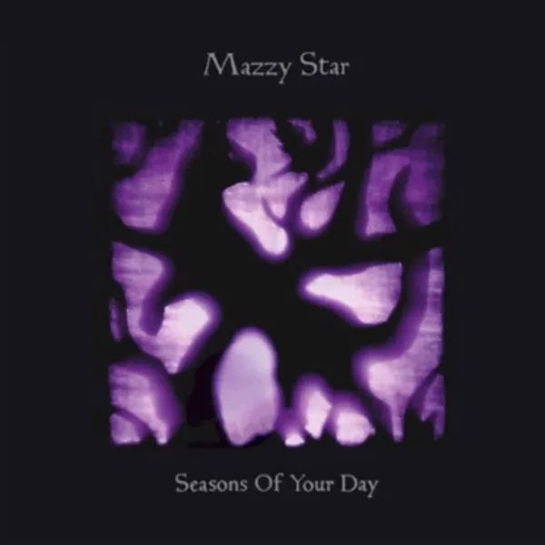 Mazzy Star - Seasons Of Your Day