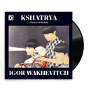 Igor Wakhevitch - Kshatrya (The Eye Of The Bird)