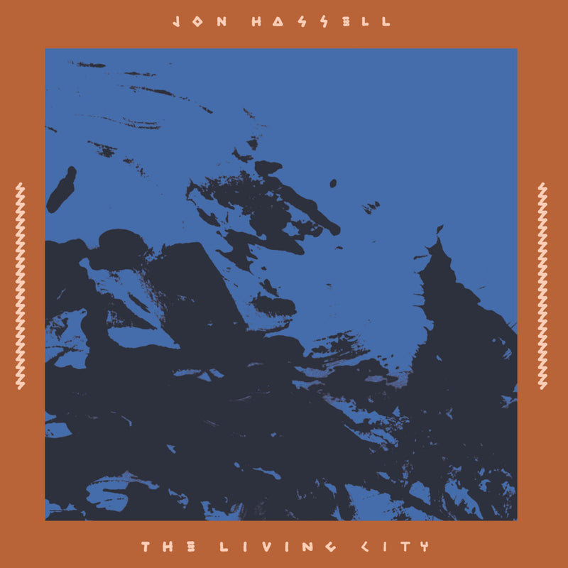 Jon Hassell - The Living City (Live at the Winter Garden 17 September 1989) [PRE-ORDER, Release Date: 17-Feb-2023]