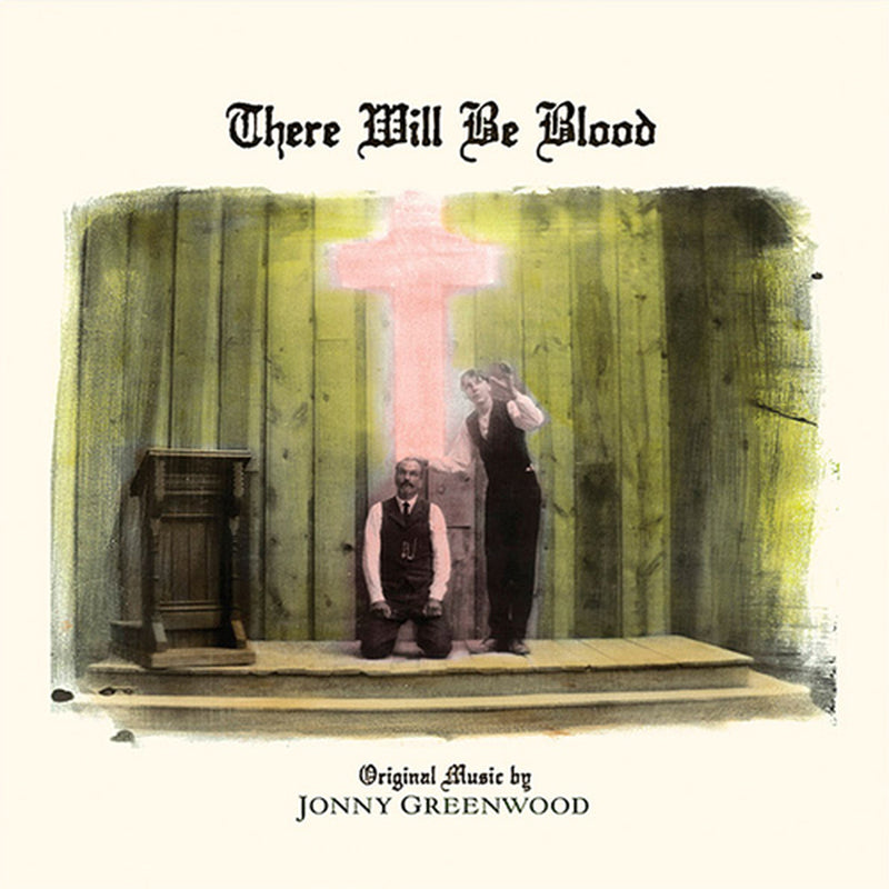 Jonny Greenwood - There Will Be Blood