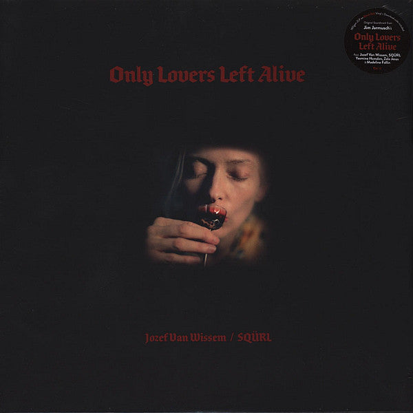 Jozef Van Wissem / SQÜRL - Only Lovers Left Alive